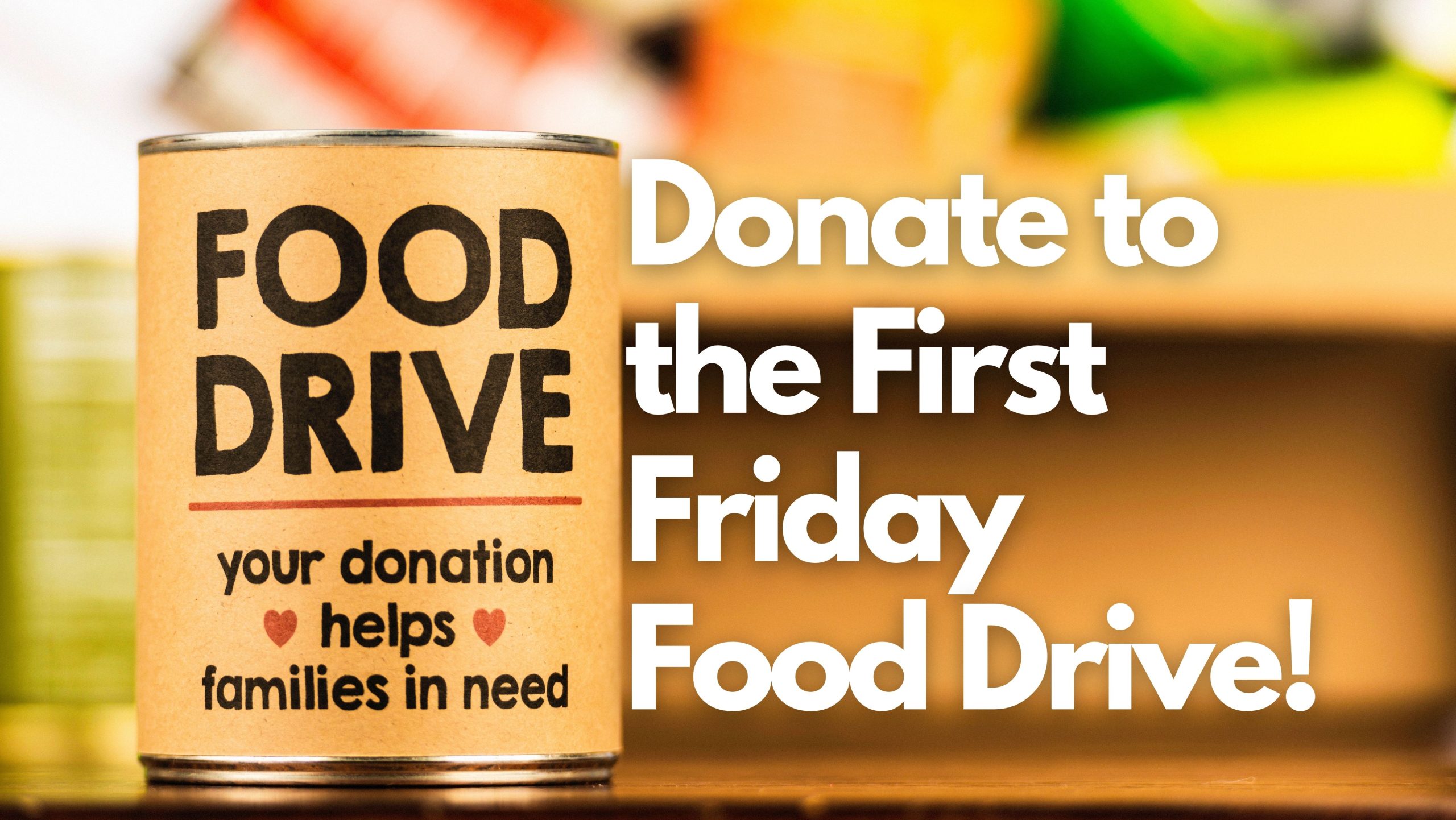 First Friday Food Drive